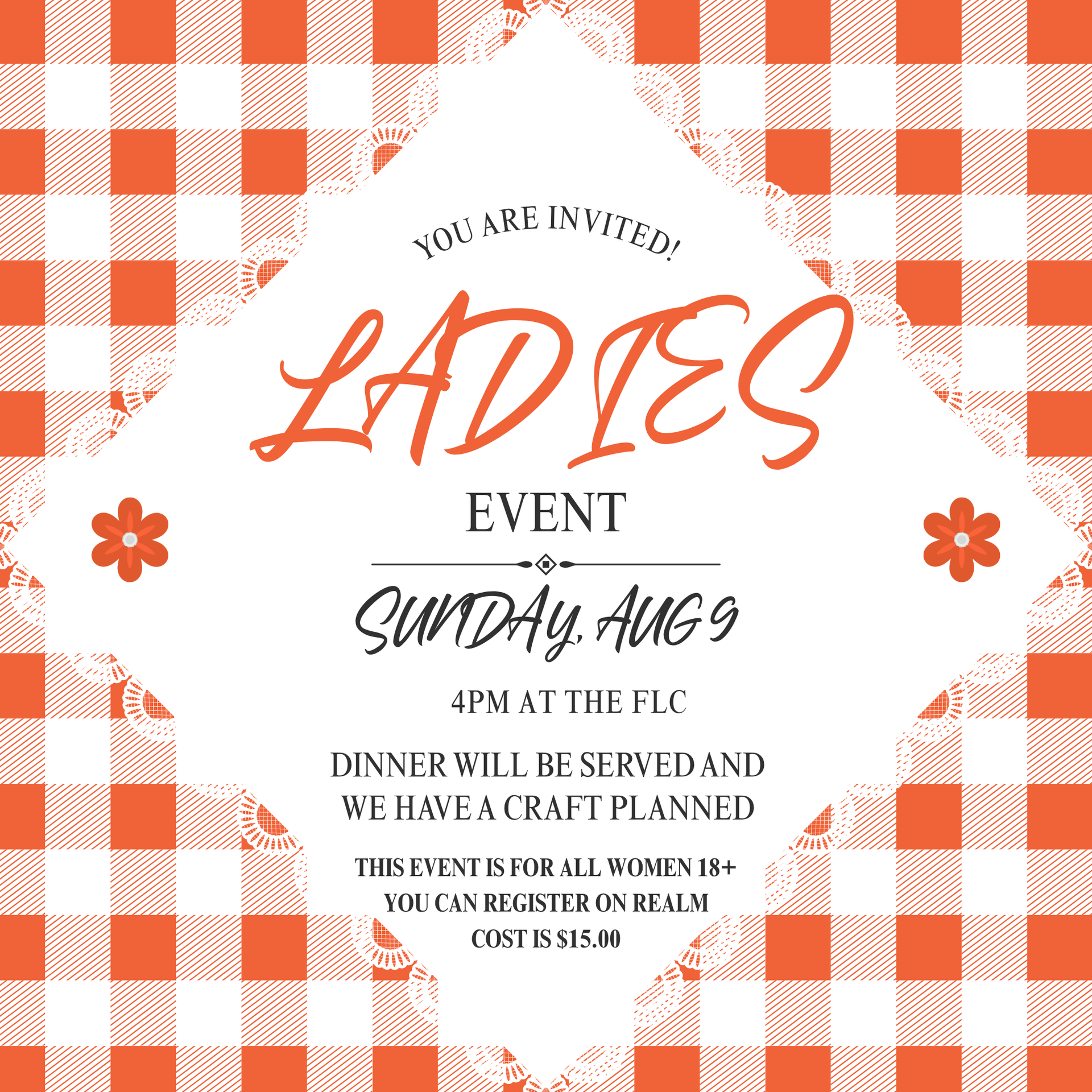 Orange-and-white checkered ladies’ event invitation with white center and black/orange text, Sunday Aug. 9 at 4 PM.