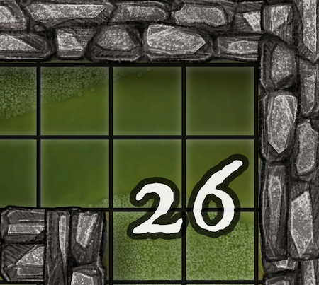 Dungeon A Day - Cragcoast Waterway Day 26 A window with a stone frame and the number 26 displayed over a green background.
