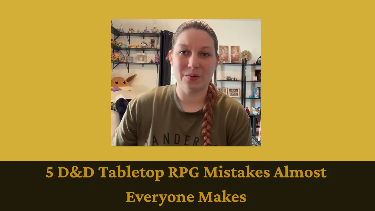 Eternity TTRPG Races Woman speaking on camera in a home office, with text: “5 D&D Tabletop RPG Mistakes Almost Everyone Makes”
