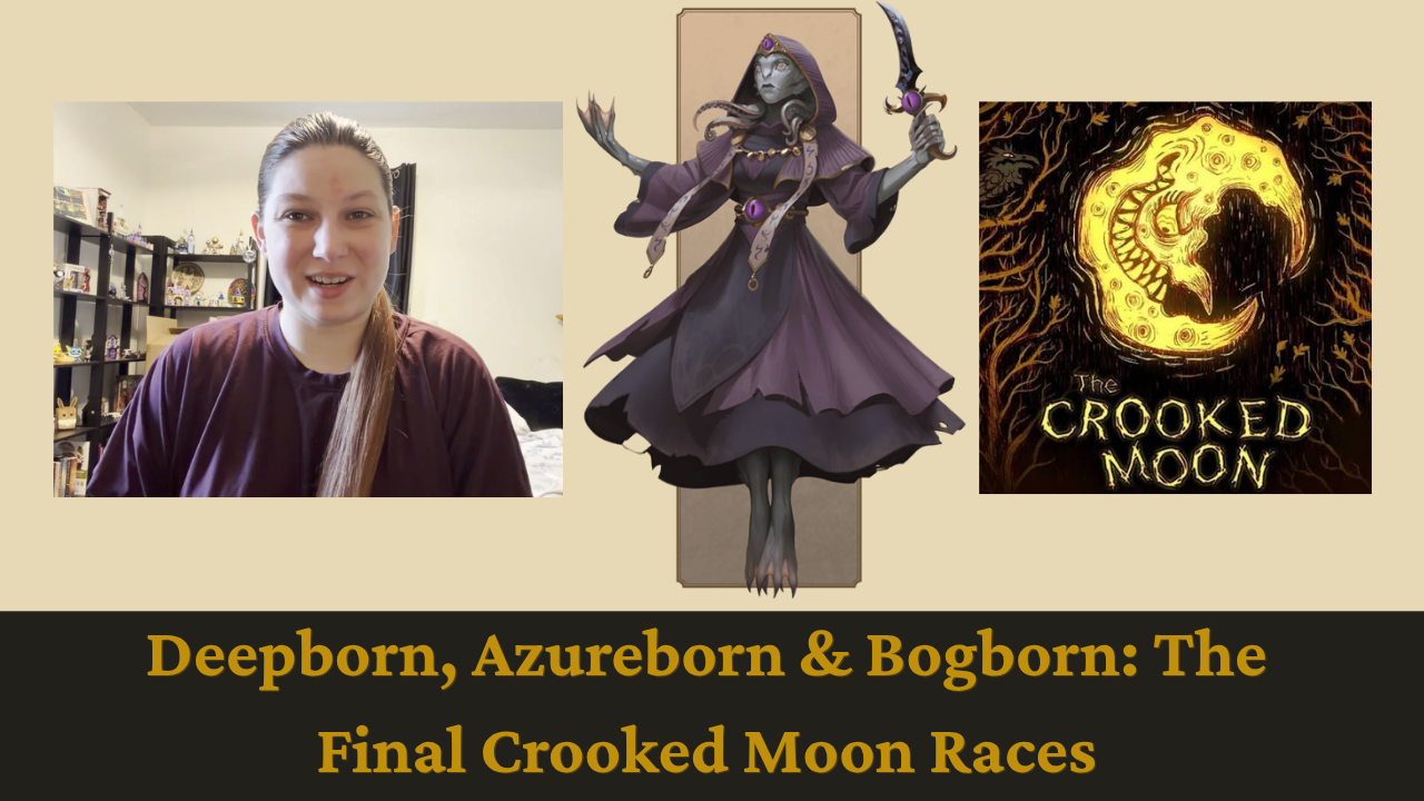 Eternity TTRPG Races Three-panel graphic: woman, robed fantasy character, and Crooked Moon logo with title text.