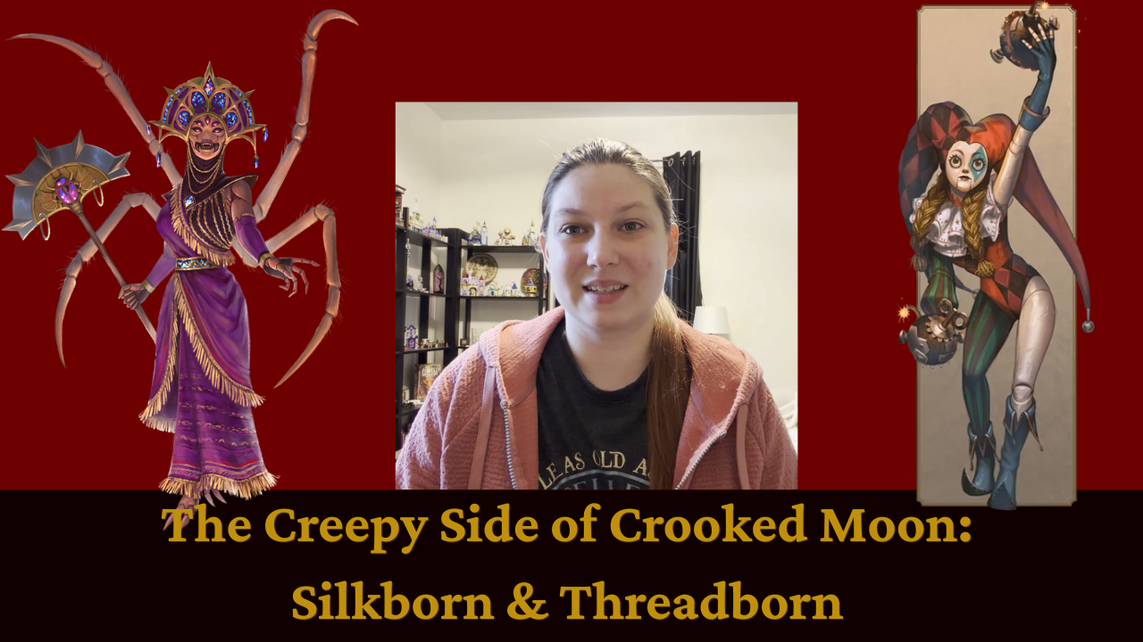 Eternity TTRPG Races Red banner with fantasy figures, a smiling woman, and the title “The Creepy Side of Crooked Moon: Silkborn & Threadborn”