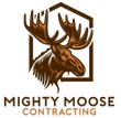 Brown moose logo above the words &ldquo;Mighty Moose Contracting&rdquo;