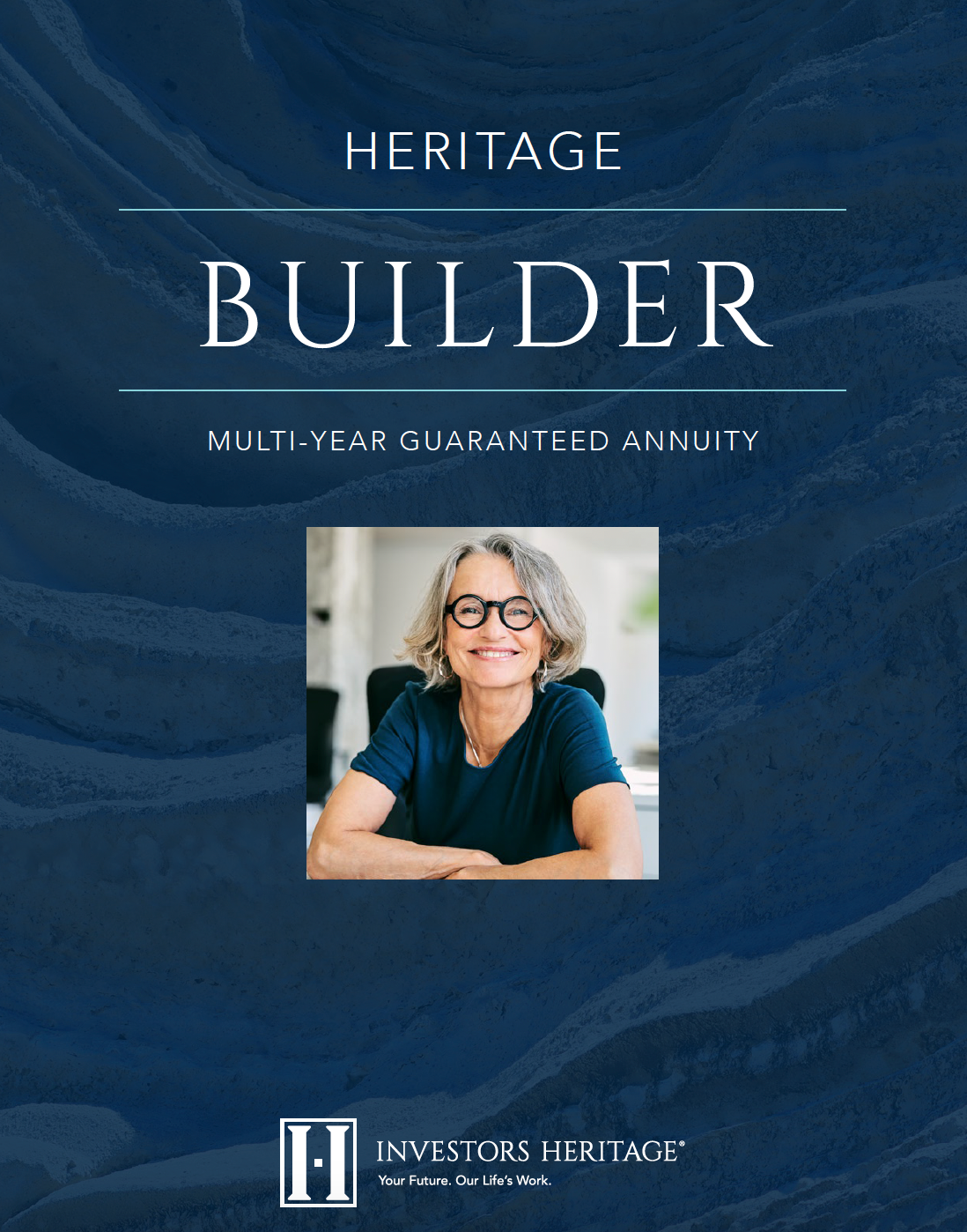 Brochure for Heritage Builder annuity. Smiling woman in glasses. Blue background. Investors Heritage logo.