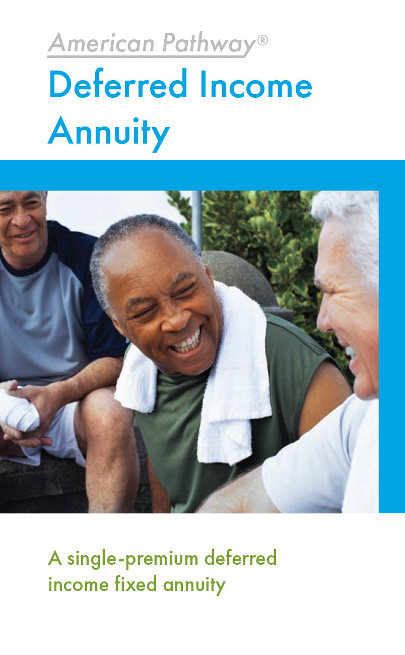 Men laughing outdoors, promoting a Deferred Income Annuity. Text: American Pathway, A single-premium... fixed annuity.