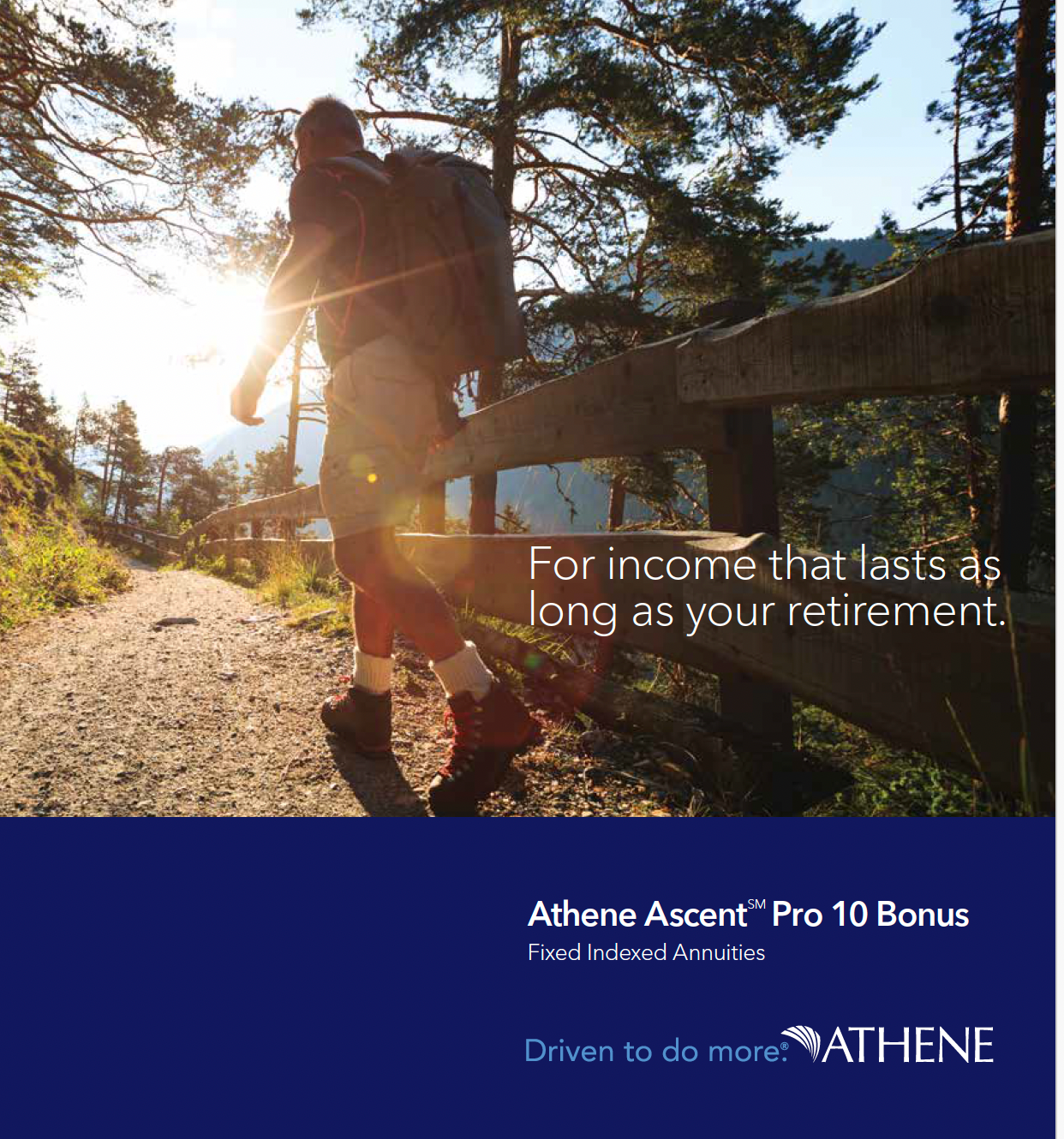 Person hiking on a trail with sun shining. Ad for Athene Ascent Pro 10 Bonus retirement income.