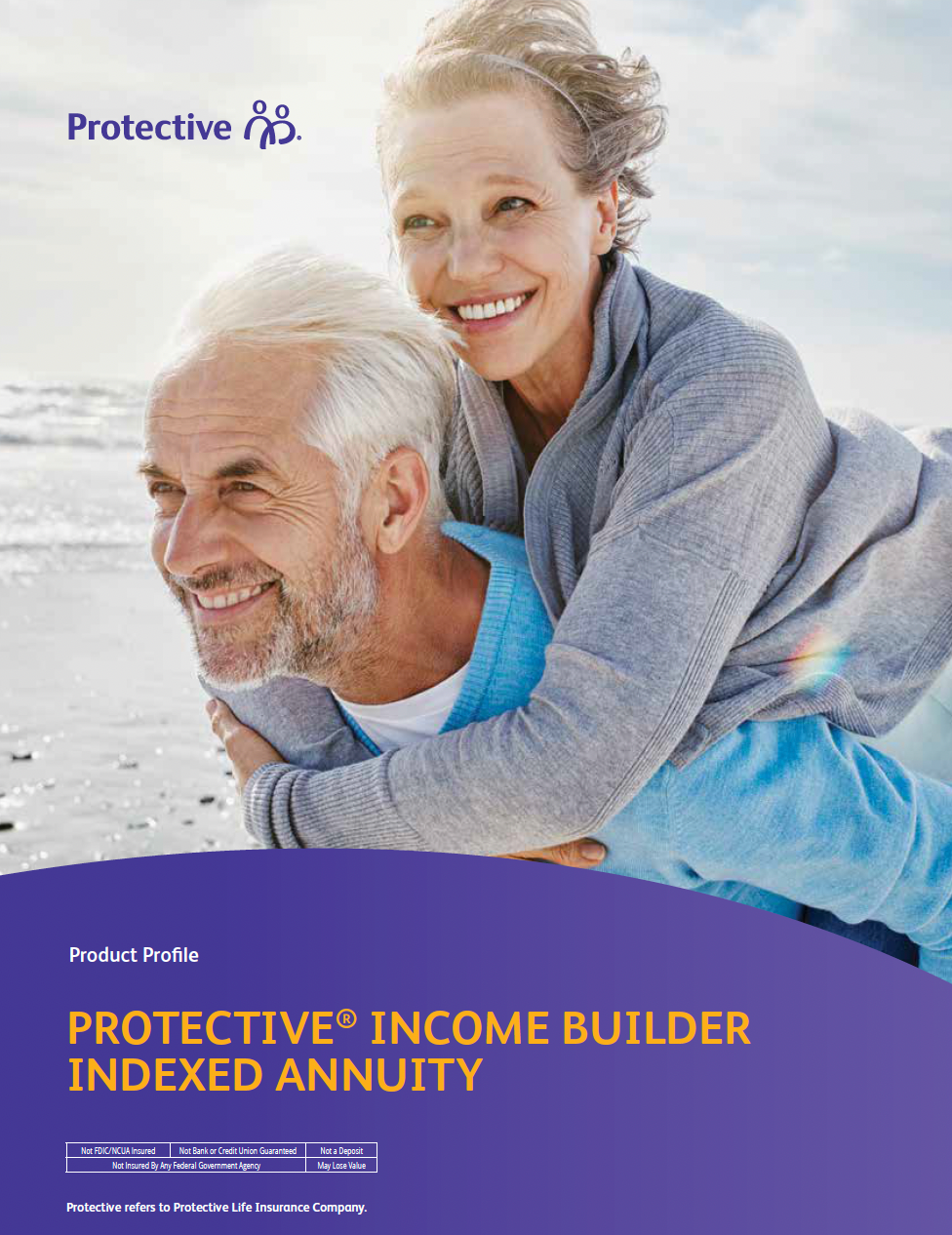 Smiling senior couple on a beach; man carrying woman; product brochure cover: Protective Income Builder Indexed Annuity.