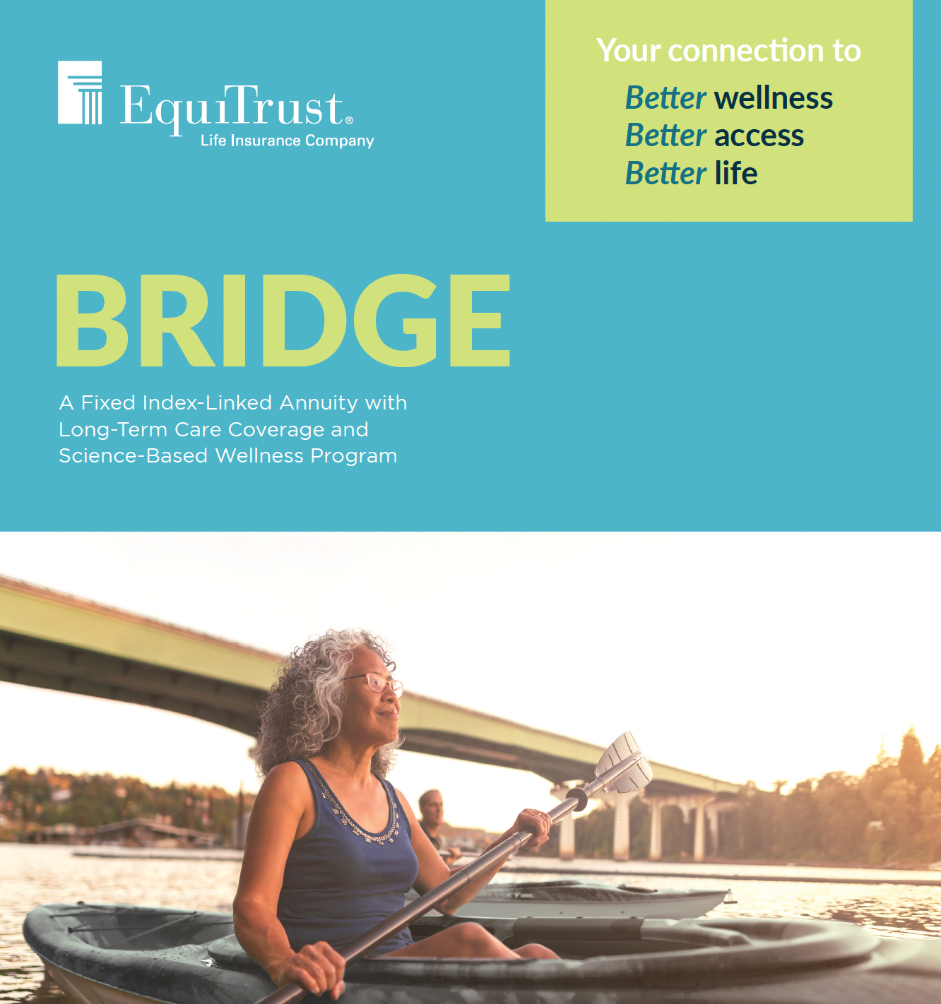 Woman kayaking under a bridge; EquiTrust ad for indexed annuity with long-term care and wellness program.