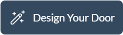 Dark blue button with a wand icon and the label “Design Your Door”