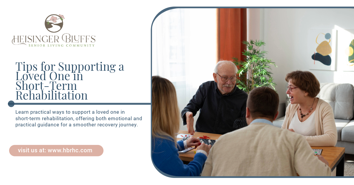 Tips for Supporting a Loved One in ShortTerm Rehabilitation HBRHC