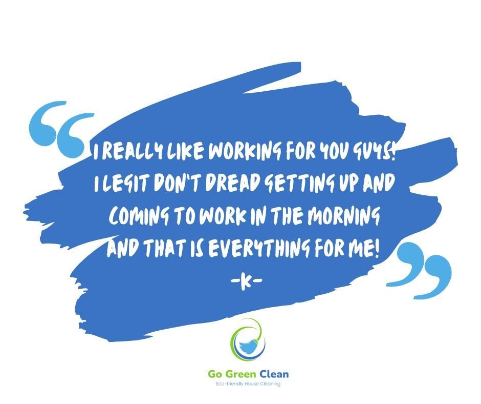Employee Testimonial From K  - Summerville, SC - Go Green Clean SC
