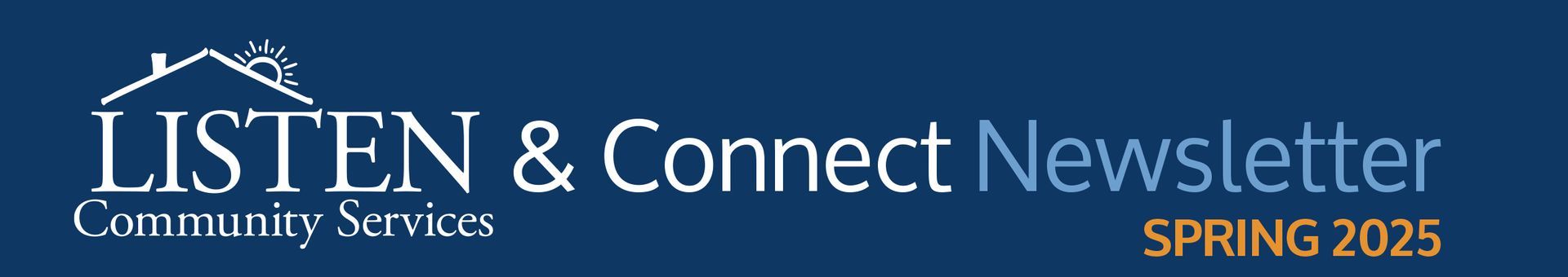 A blue sign that says listen & connect newsletter spring 2025