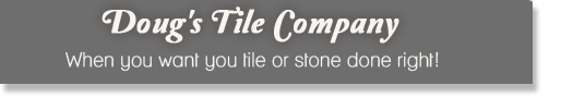 Doug’s Tile Company