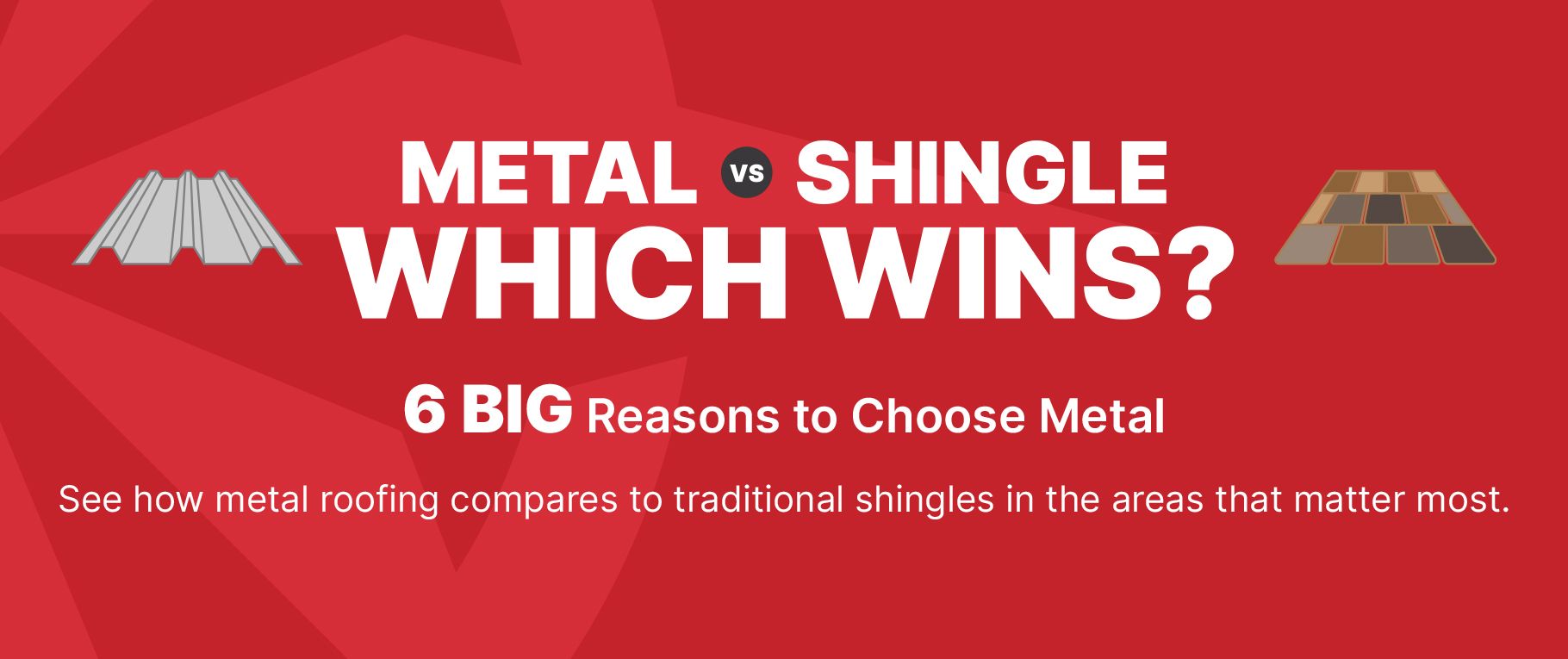 Metal vs Shingle - Who Wins?