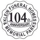 Klein Funeral Homes & Memorial Parks 104th Anniversary logo, a circular emblem with text and the number 