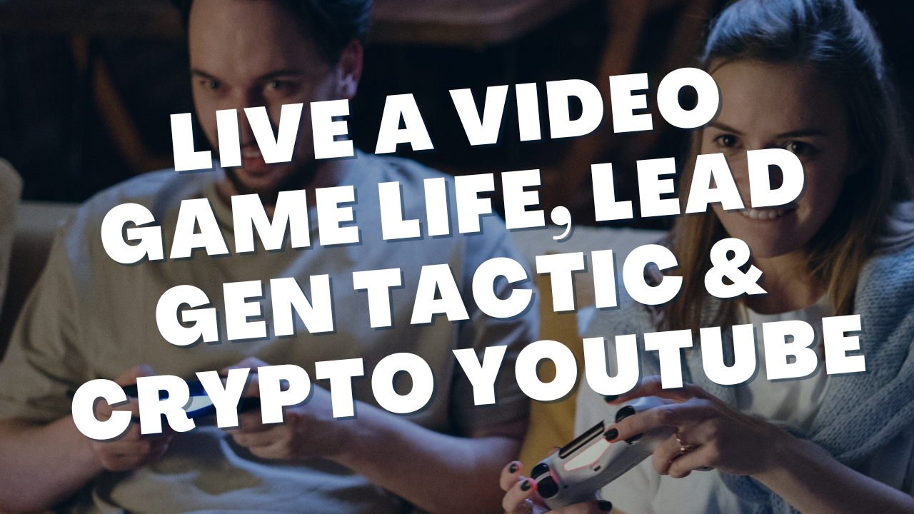 Treating Life Like a Video Game, Ninja Lead Gen Tactic & a Crypto YouTube  Channel I Love