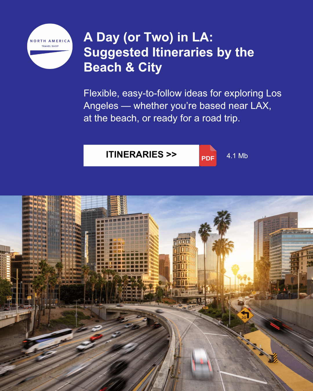 Los Angeles Itineraries for 1-3 day stopovers. Downloadable PDF Guide.