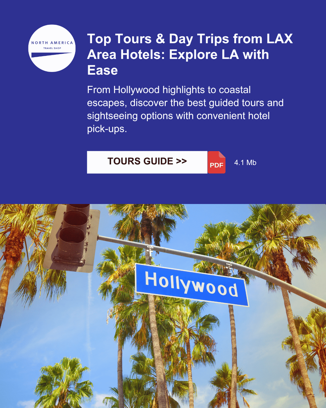 Tours from LAX Area Hotels. Downloadable PDF Guide.