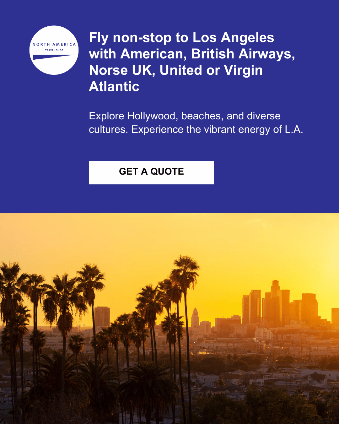 Fly non-stop to Los Angeles. Get a Quote.