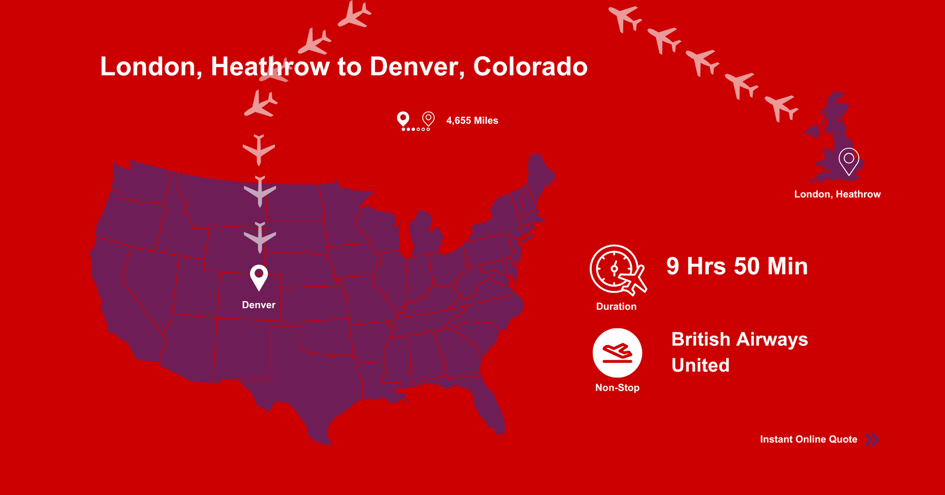 A map of the United States showing flights from London , Heathrow to Denver, Colorado