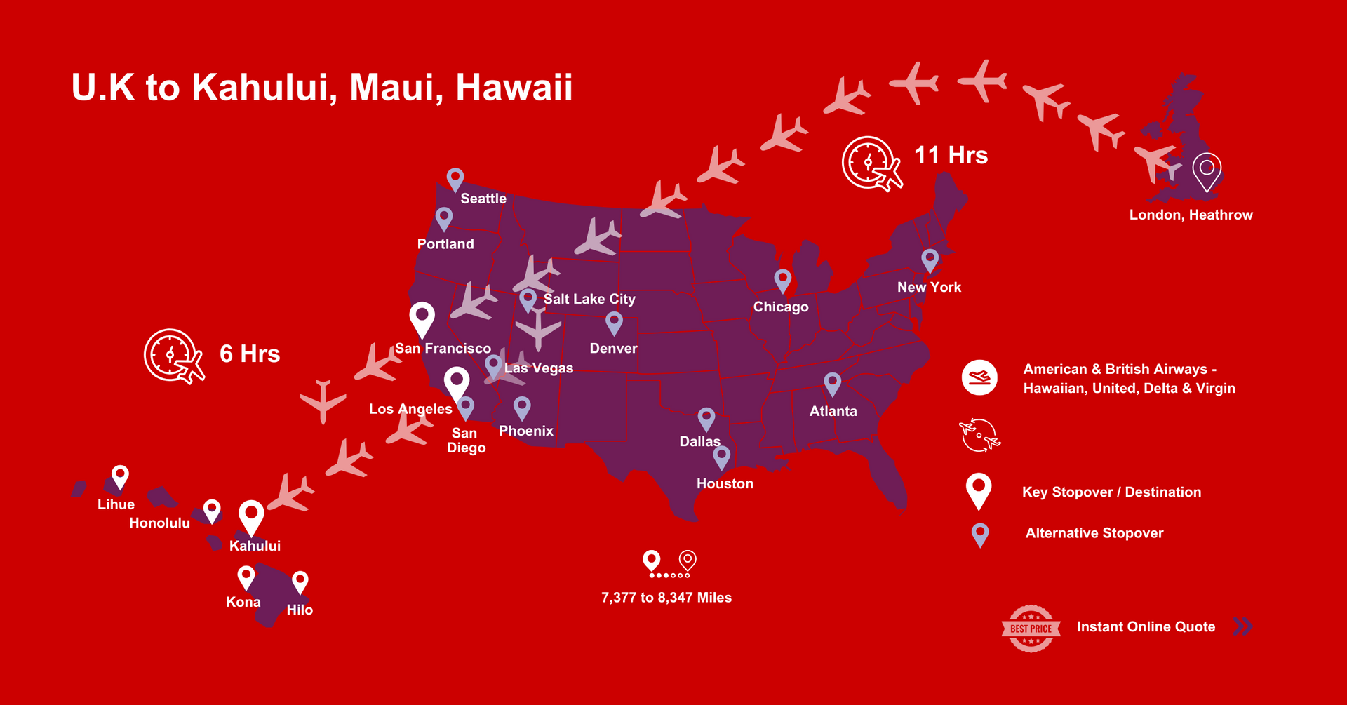 A map of the United States showing flights from U.K to Kahului , Maui in the Hawaiian Islands