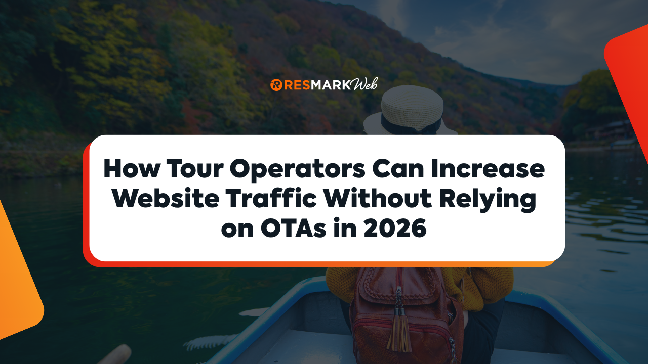 Banner reading “How Tour Operators Can Increase Website Traffic Without Relying on OTAs in 2026” over travel scene