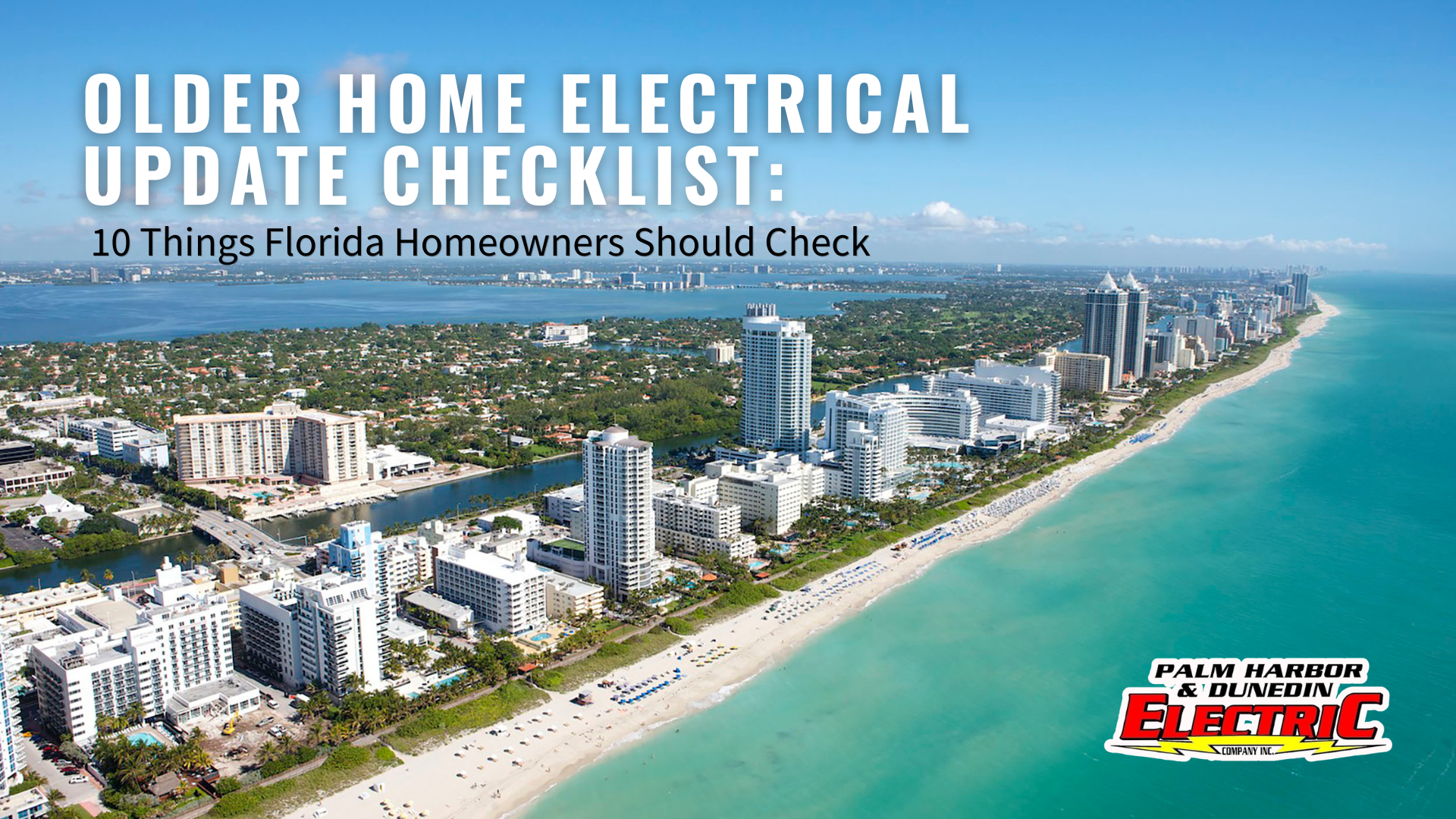 Older Home Electrical update Checklist in Pinellas County, FL