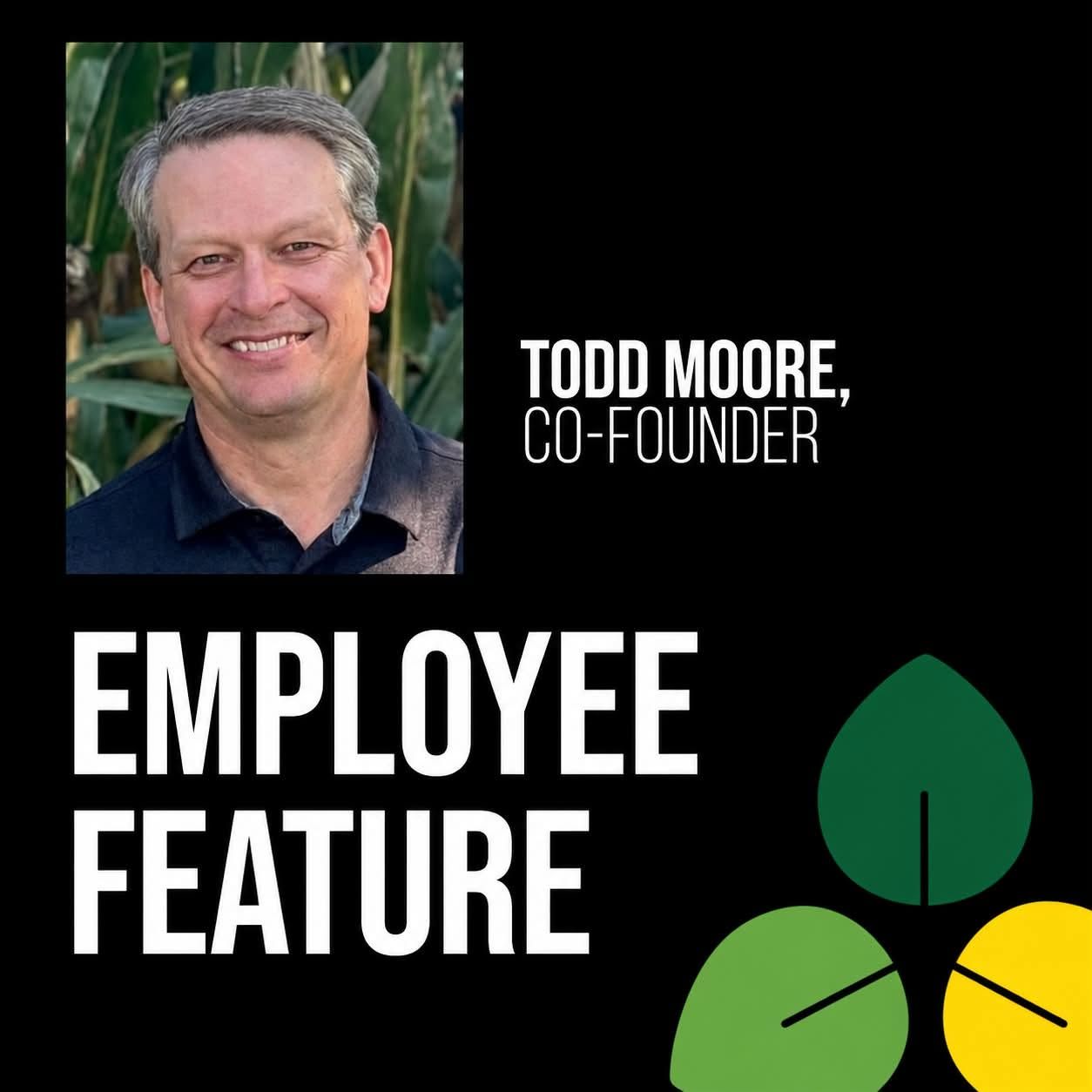 Todd Moore: Co-Founder of Tri-Ag