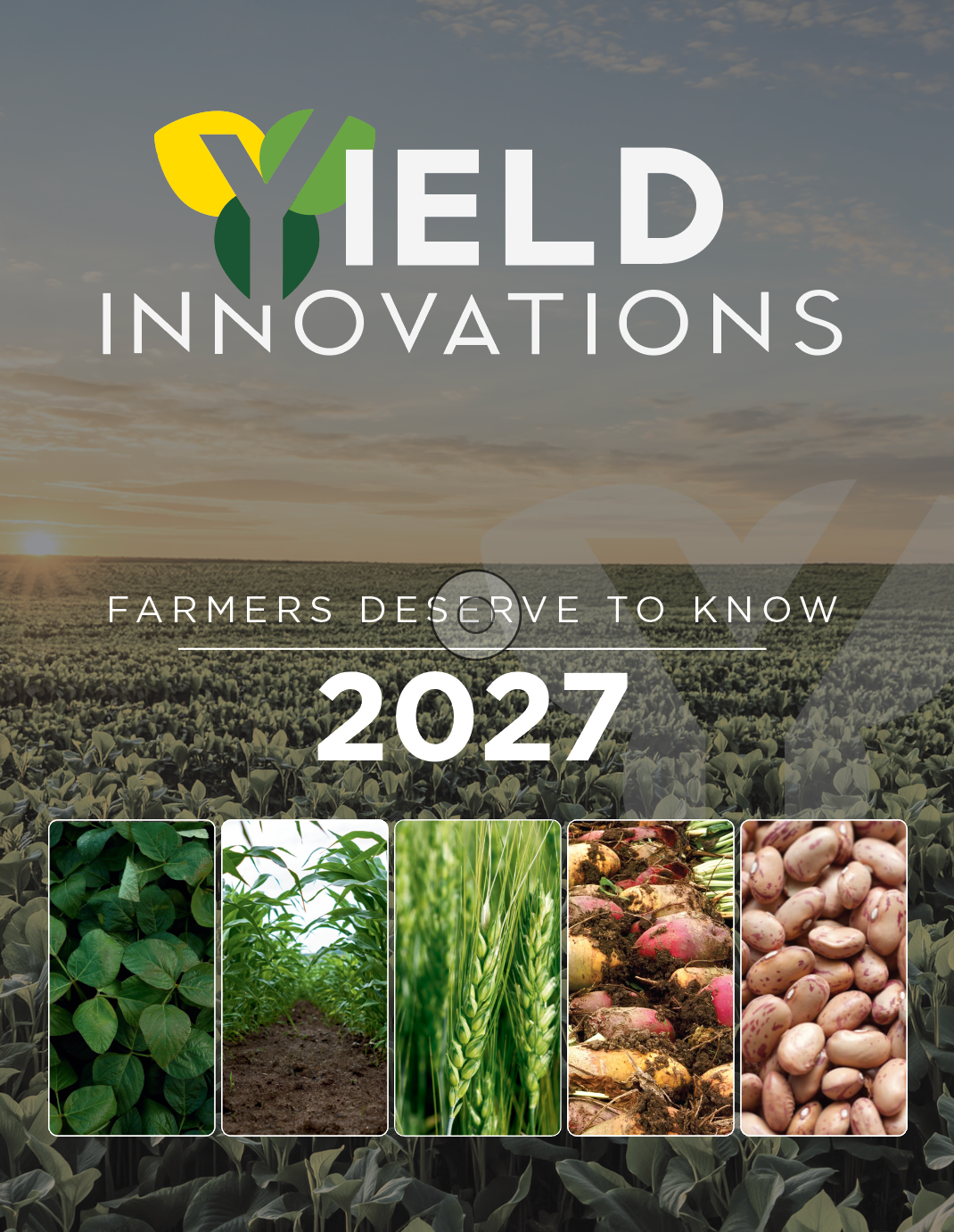 Yield Innovations  Farmers Deserve To Know 2027