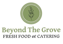 Beyond the Grove Fresh Food and Catering Beyond the Grove Fresh Food and Catering