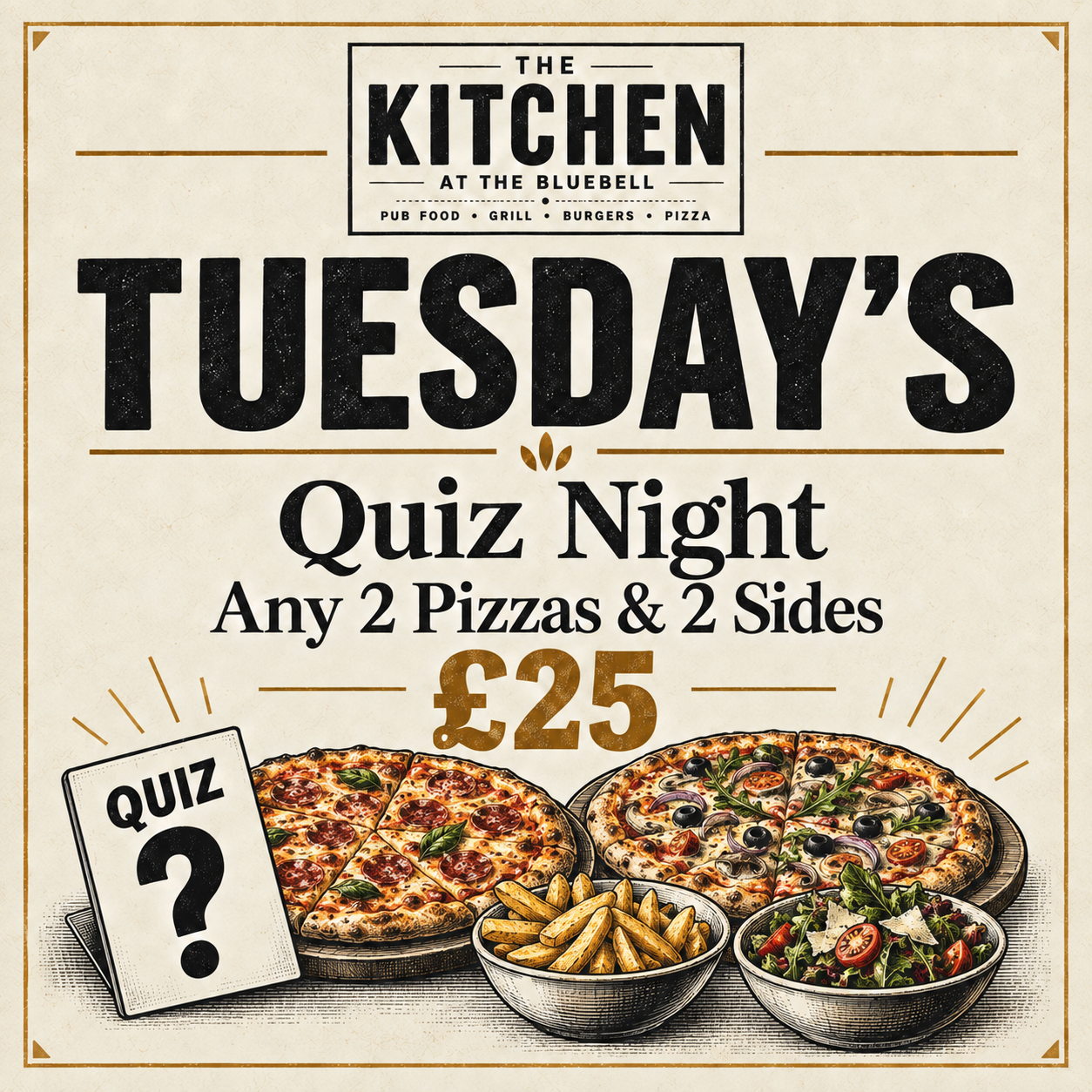 Poster for The Kitchen pub: Tuesday quiz night, any 2 pizzas and 2 sides for £25.