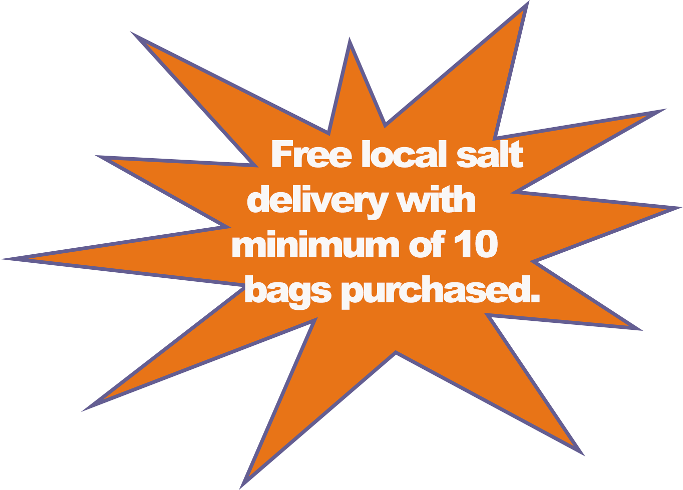 An orange starburst says free local salt delivery with minimum of 10 bags purchased