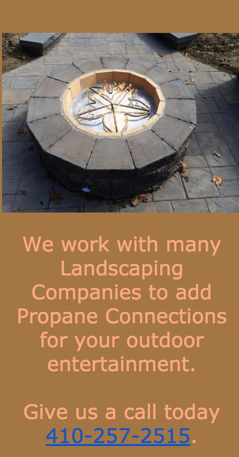 We work with many landscaping companies to add propane connections for your outdoor entertainment