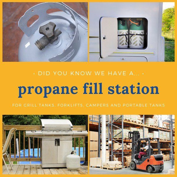 Did you know we have a propane fill station for grill tanks forklifts campers and portable tanks