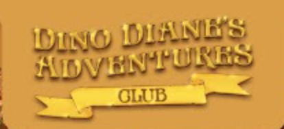 A sign that says ' dino diane 's adventures club ' on it