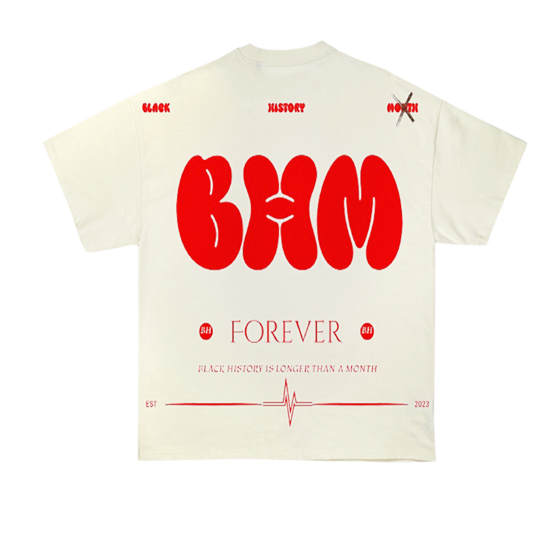 Cream-colored t-shirt with large red "BHM FOREVER" graphic. Words & symbols on the back.