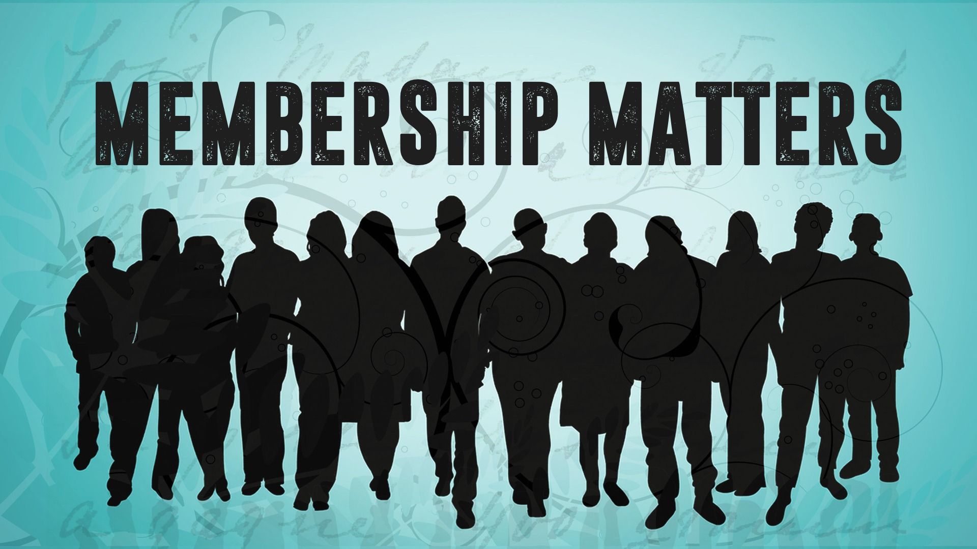 Black silhouettes of people under bold text “MEMBERSHIP MATTERS” on a blue background.