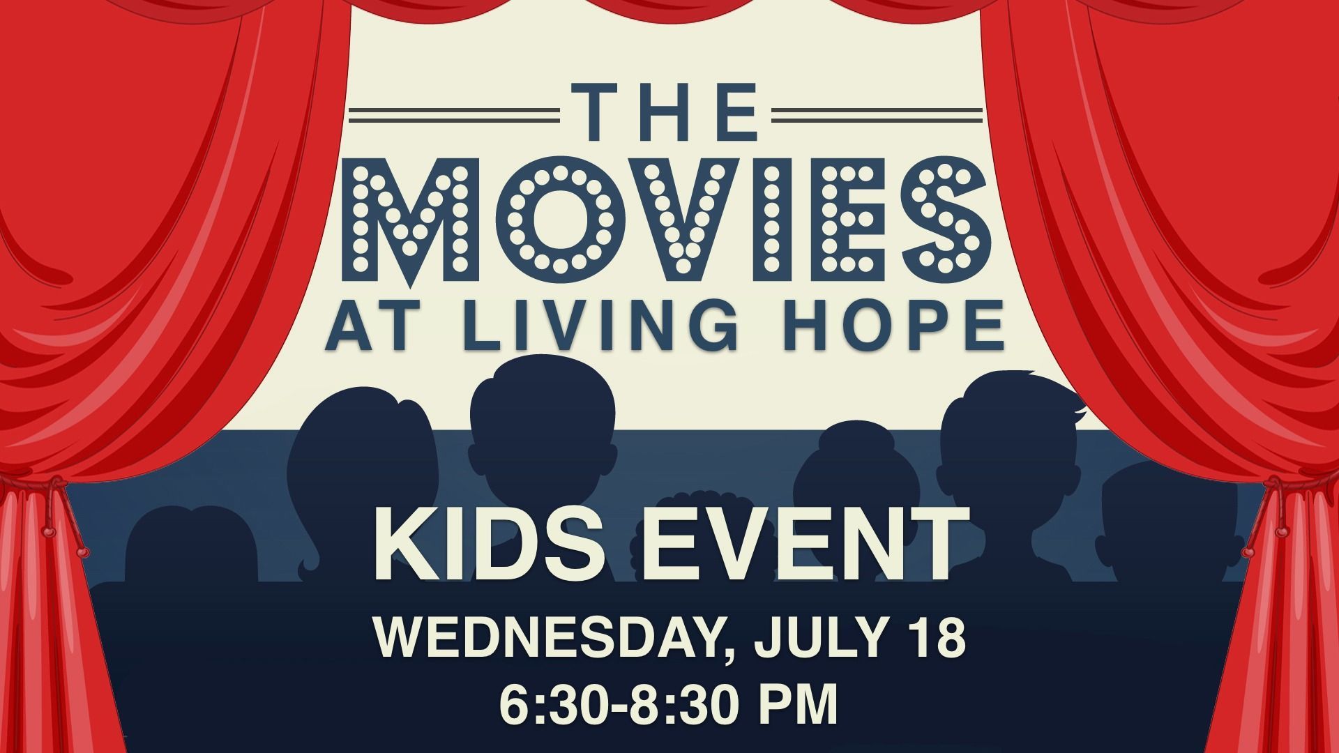 Poster for The Movies at Living Hope kids event, Wednesday, July 18, 6:30–8:30 PM, with red curtains.
