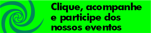 Clique, acompanhe e participe dos nossos eventos calendario de eventos I LIVE