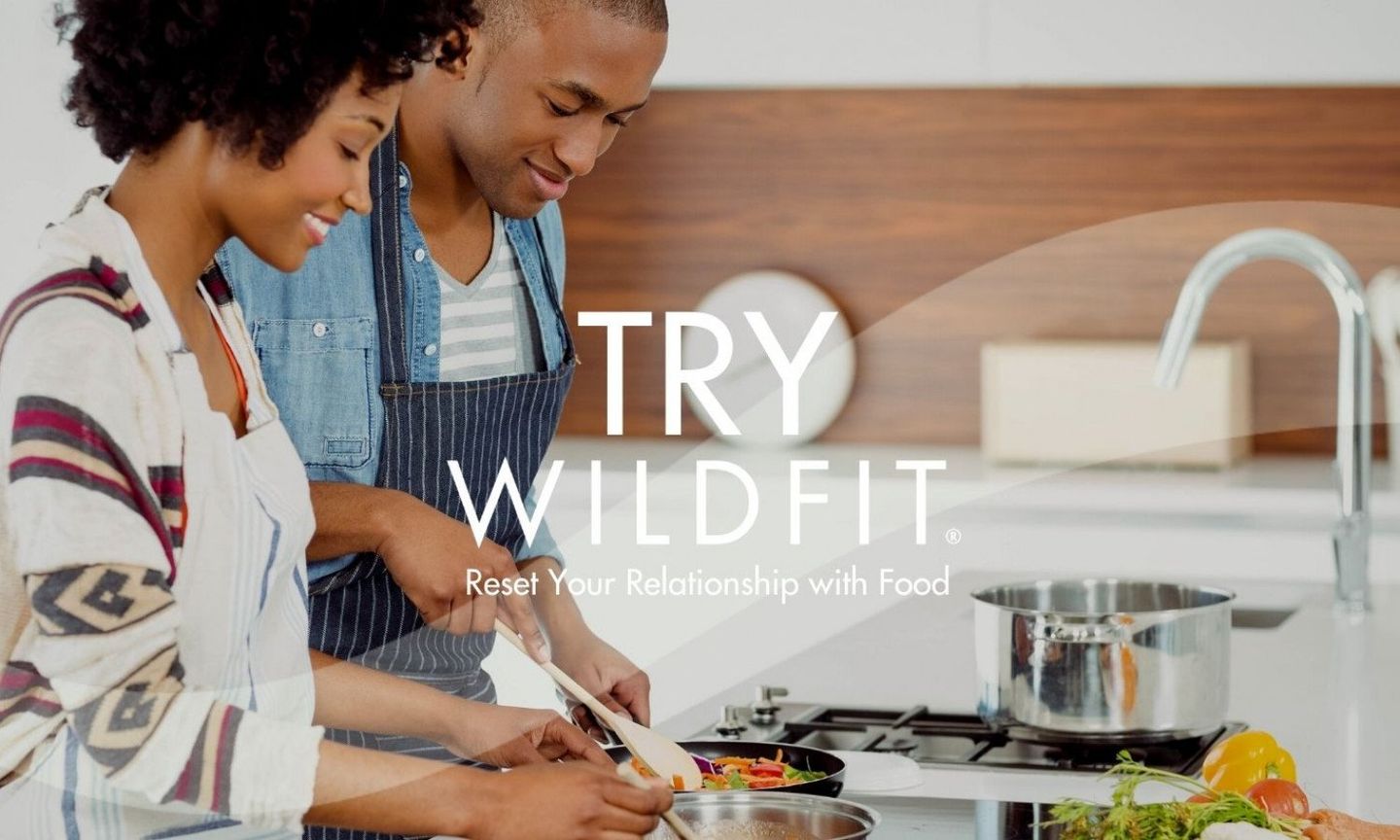 Try WildFit. Reset your relationship with food.