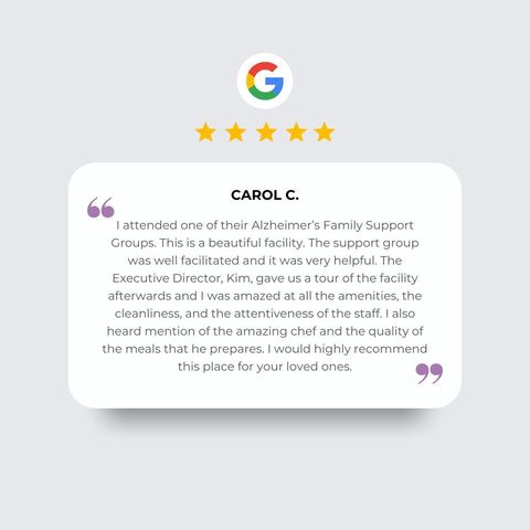Five-star Google review from Carol C. praising an Alzheimer’s support group, facility amenities, and staff quality.