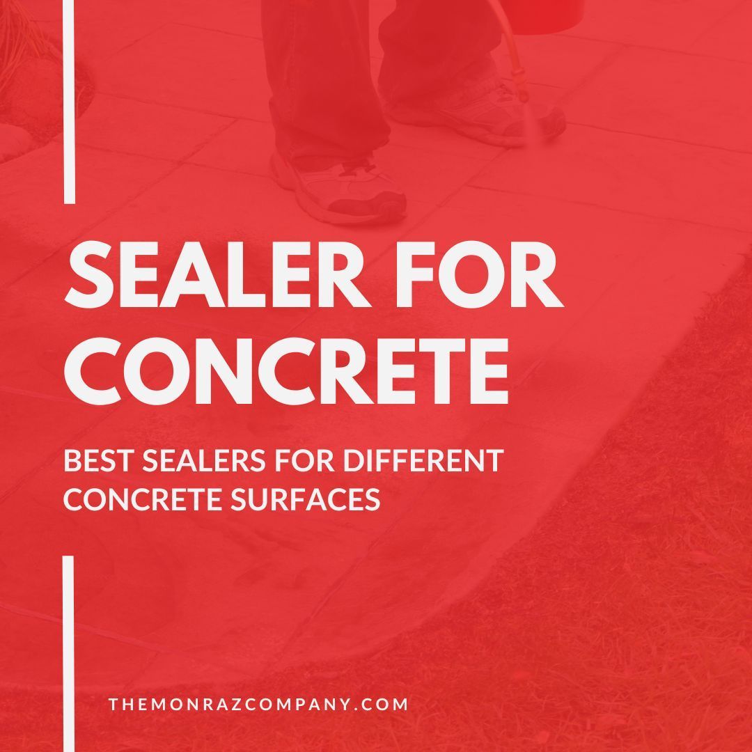 A red sign that says sealer for concrete best sealers for different concrete surfaces