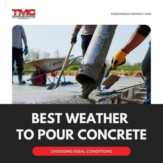 Best Weather to Pour Concrete: Choosing Ideal Conditions
