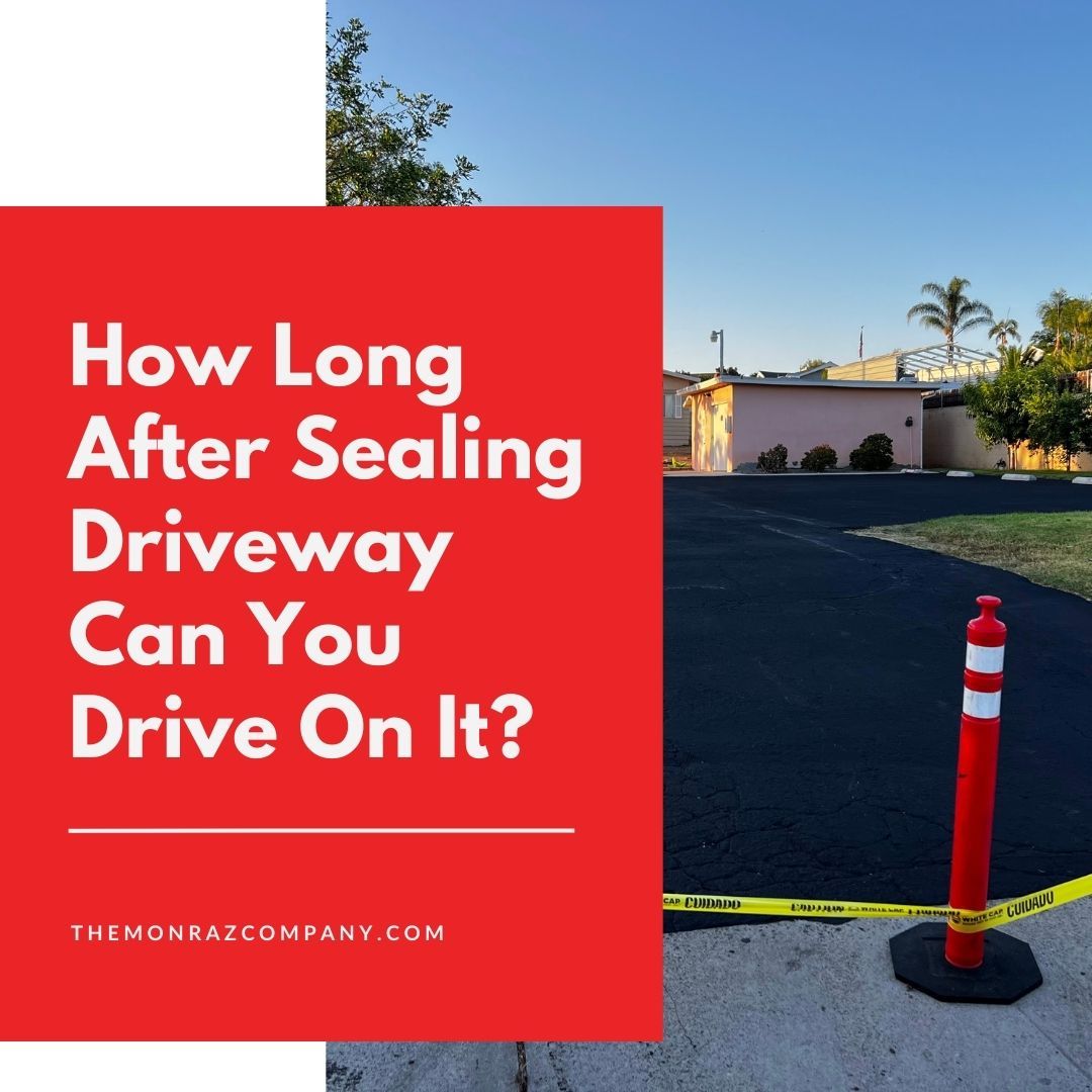 A red sign that says how long after sealing driveway can you drive on it
