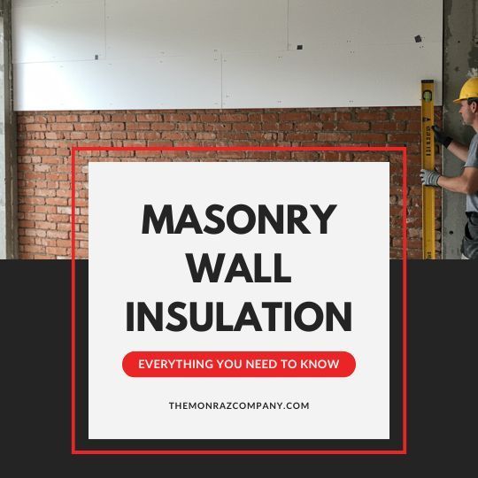 Masonry Wall Insulation: Everything You Need to Know
