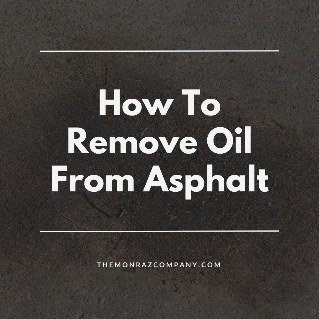 A black background with white text that says how to remove oil from asphalt