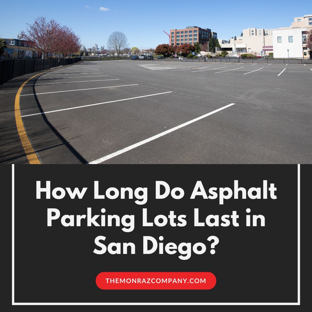 A picture of a parking lot with the words how long do asphalt parking lots last in san diego