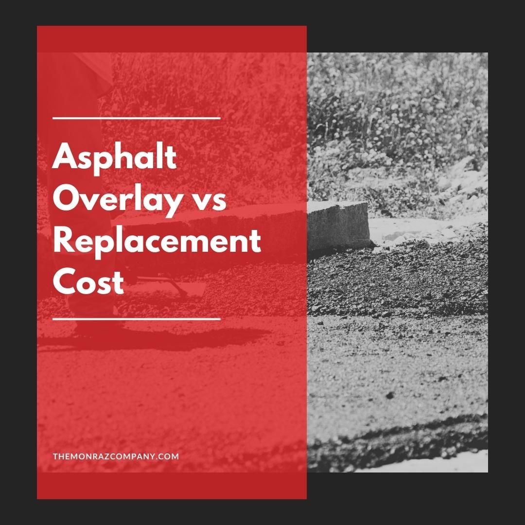 A poster that says asphalt overlay vs replacement cost