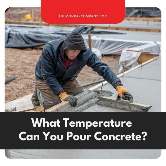 What Temperature Can You Pour Concrete?