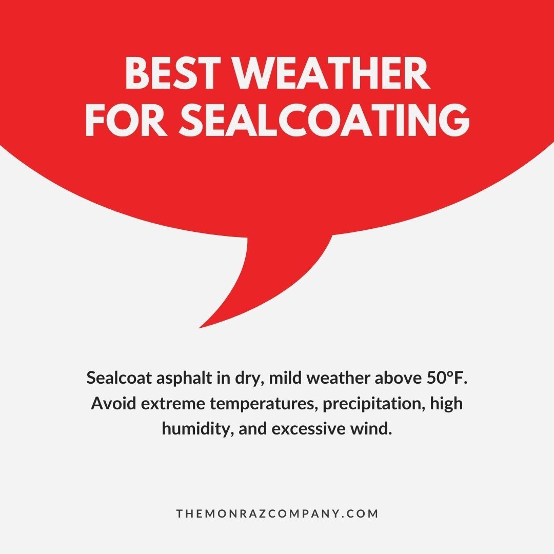 A red speech bubble that says best weather for sealcoating