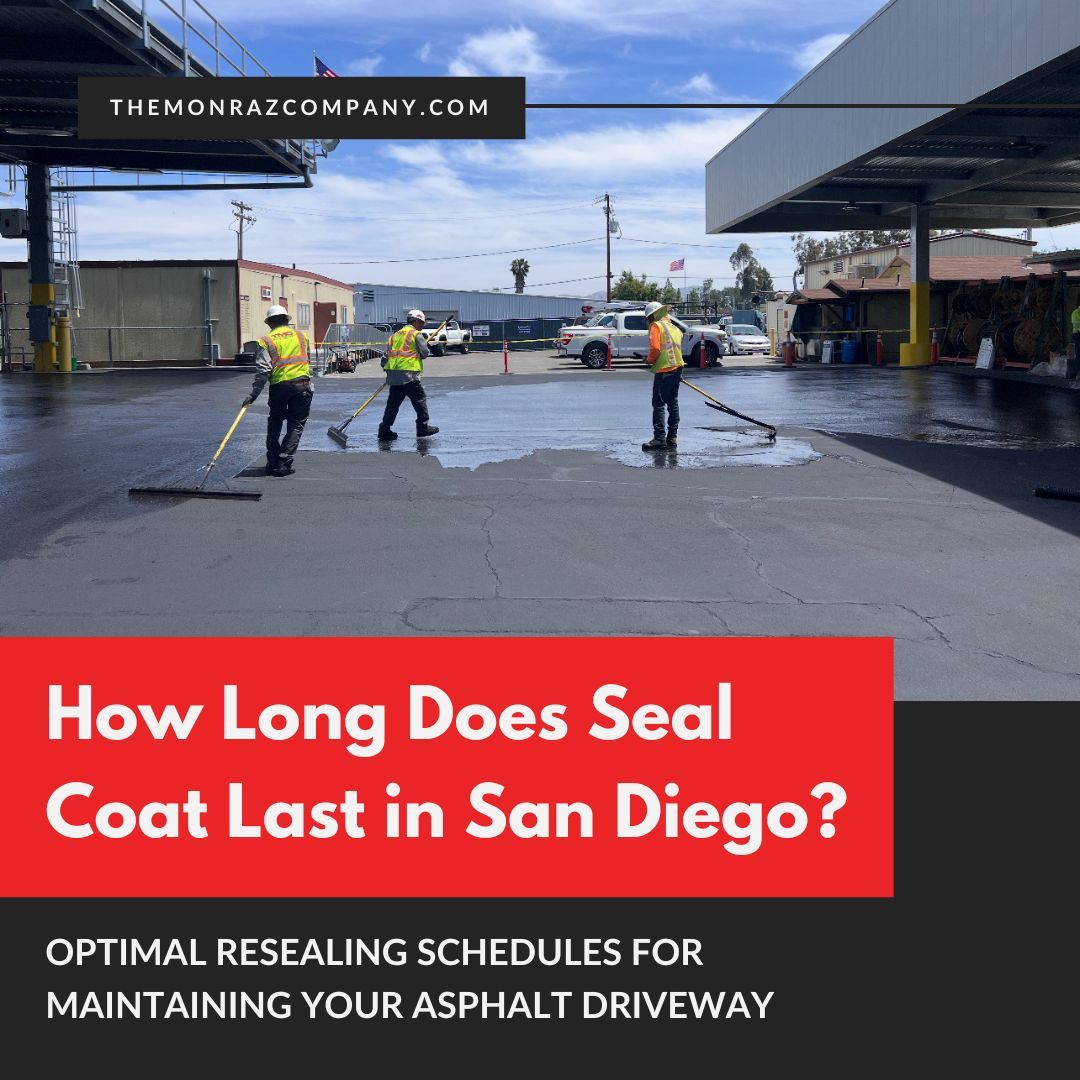 How long does seal coat last in san diego